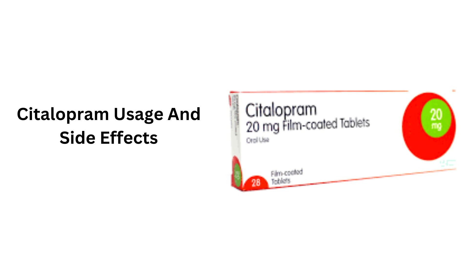 Citalopram Usage And Side Effects
