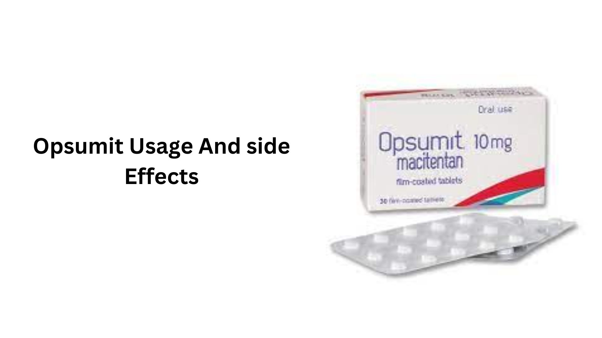 Opsumit Usage And side Effects